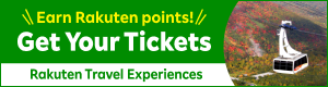 Earn Rakuten points!Get Your Tickets　Rakuten Travel Experiences